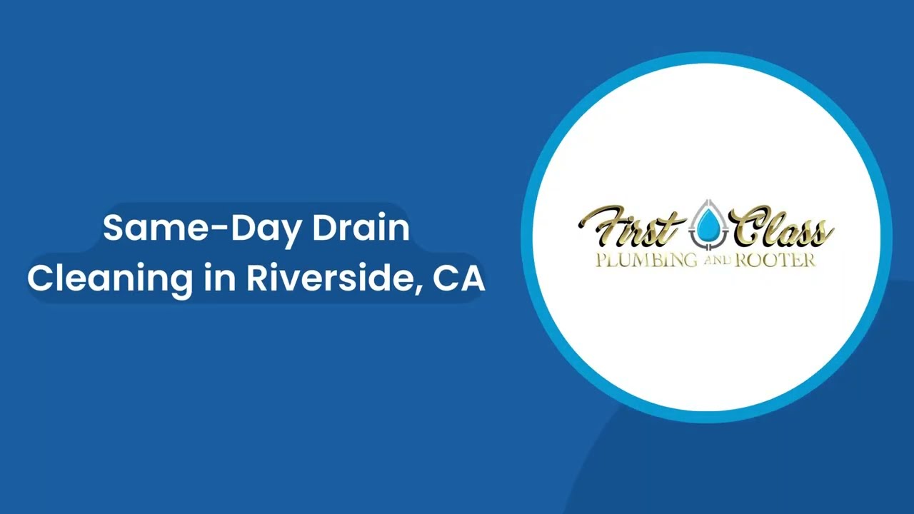 Same-Day Drain Cleaning in Riverside, CA