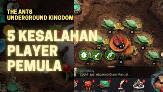 5 Kesalahan Player Pemula - The Ants Underground Kingdom screenshot 4