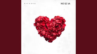 No Se Va - Picasso