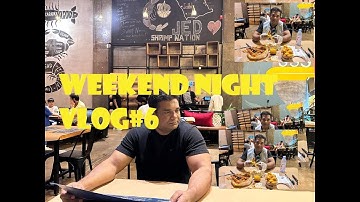 #weekend  with Family #6 A nice dinner in a nice place  Vlog-6