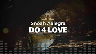 Snoh Aalegra - DO 4 LOVE (Lyrics)