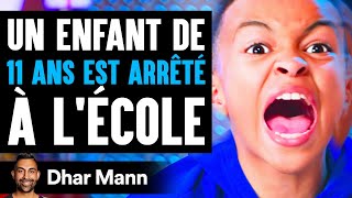 Un Enfant De 11 Ans Est ARRÊTÉ À L'ÉCOLE | Dhar Mann Studios