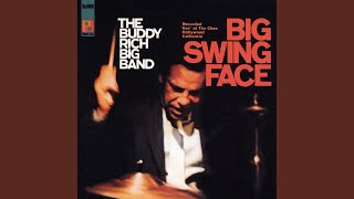 Video thumbnail of "Buddy Rich - Big Swing Face (Live At Chez Club, Hollywood/1966/Remix)"