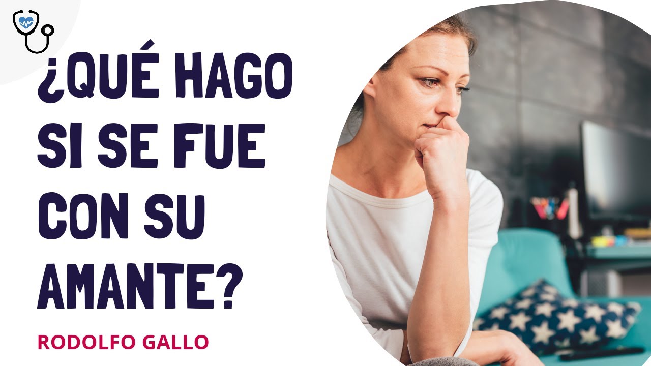 Qué hago si se fue con su amante?