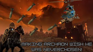 Making Archaon wish he was Neverchosen
