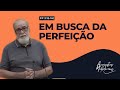 10 em busca da perfeio fp 31216