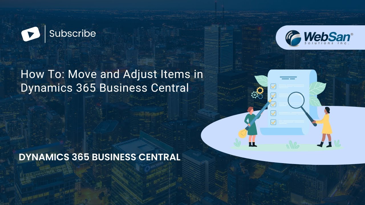 How To: Move and Adjust Items in Dynamics 365 Business Central - YouTube