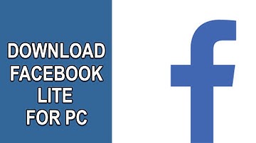 FACEBOOK LITE FOR PC : HOW TO DOWNLOAD FACEBOOK LITE FOR PC? (WINDOWS & MAC) [2020]
