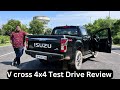 Isuzu D-Max V-Cross Test Drive Review | V cross 4x4 Drive Review | Isuzu V cross Road Test Review