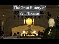 Who WAS Seth Thomas?