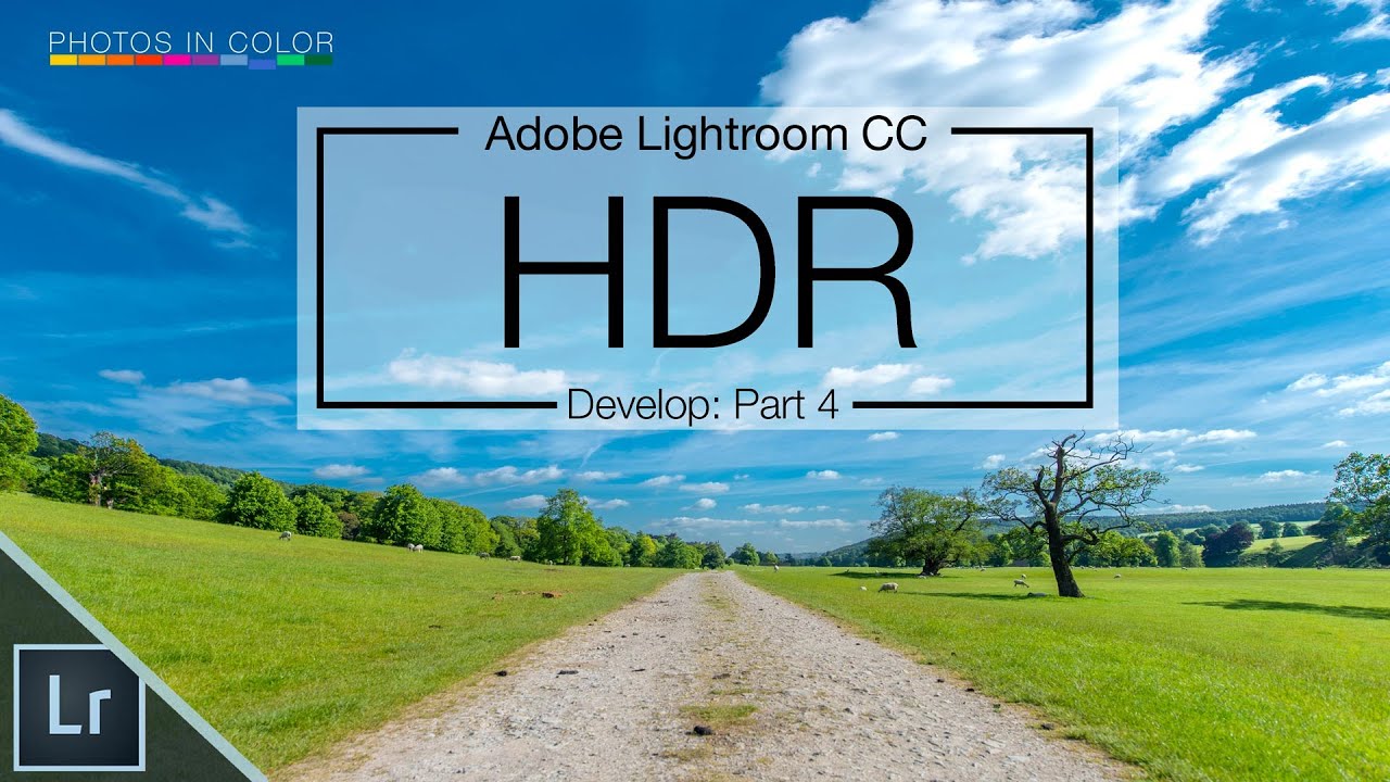 Lightroom 6 CC Tutorial HDR Photography Tutorial YouTube 