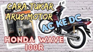 Cara ubah AC DC Honda WAVE 100R