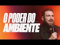 O PODER DO AMBIENTE | André Fernandes | série O poder