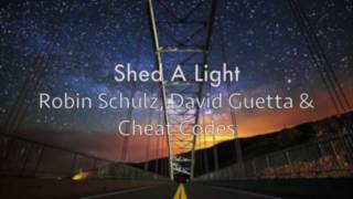 Shed A Light- Robin Schulz & David Guetta feat. Cheat Codes(speed up)