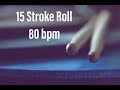 Practice Along 15 Stroke Roll 80 Bpm mp3