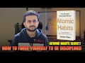 Day 100 | How to Force Yourself to Be Disciplined (Atomic Habits Secret)