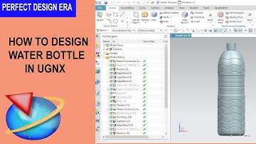 HOW TO DESIGN WATER BOTTLE IN UGNX