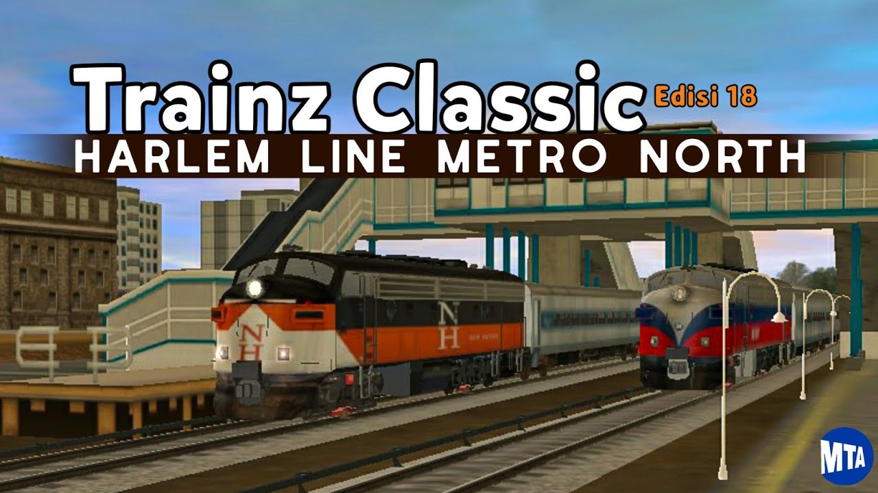Trainz Classic Harlem Line Metro North • Trainz 2009 Edisi 18 YouTube