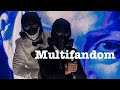 Multifandom // Bulletproof by The Score ft. XYLO