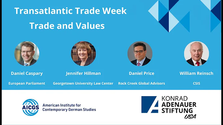AICGS-KAS Transatlantic Trade Week: Trade and Values