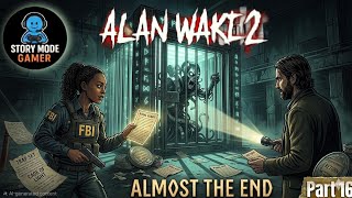 Alan wake 2 | Almost the end