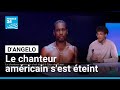 Le chanteur D'Angelo, ic&ocirc;ne de la soul, est mort &agrave; l'&acirc;ge de 51 ans &bull; FRANCE 24