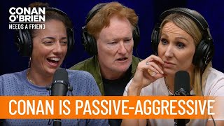 Conan Is The Most PassiveAggressive Person Sona's Ever Met | Conan O’Brien Needs a Friend