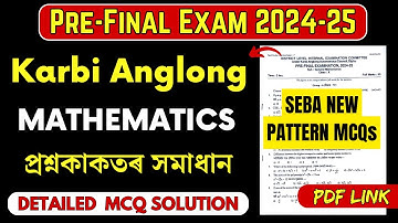 Pre-Final Exam 2024-25 Mathematics Question Paper Solution | Karbi Anglong |HSLC 2025|Let