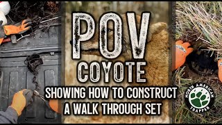 POV ~ COYOTE ~ Showing HOW-TO Construct a WALK THROUGH Set