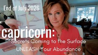 CAPRICORN Mid July 2026 : Secrets Coming TO The Surface Opens Up Your AFFLUENCE
