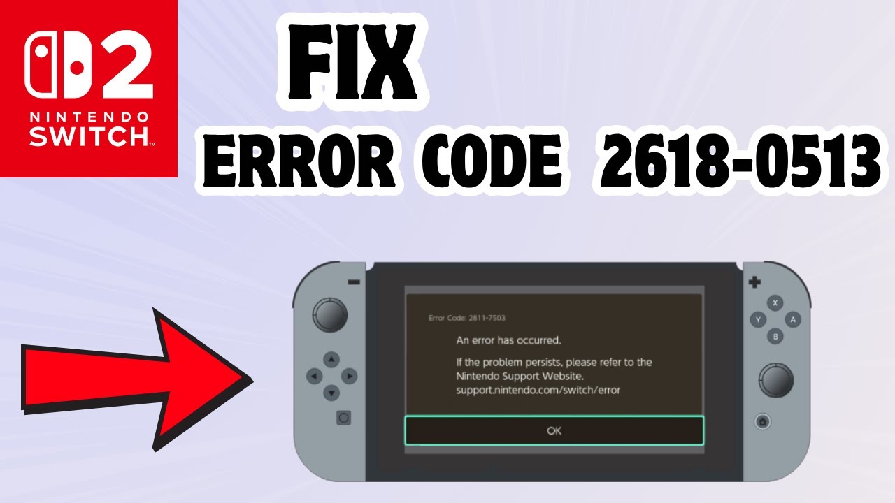 How to fix Error code 2618-0513 in Nintendo Switch 2 - YouTube