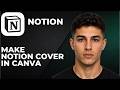 How To Make A Notion Cover In Canva (Step By Step Beginner Tutorial 2026)
