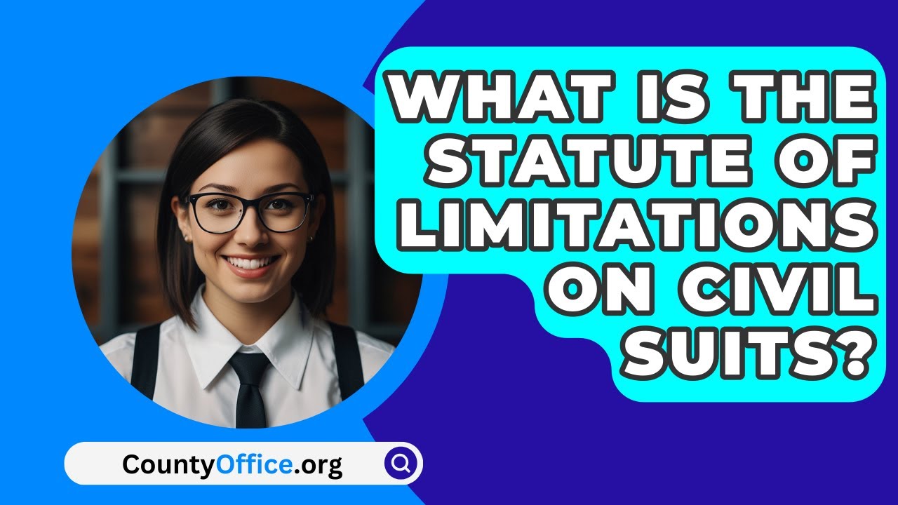 What Is the Statute of Limitations on Civil Suits? - CountyOffice.org