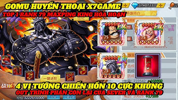 GOMU HUYỀN THOẠI X7GAME - TRÙM RANK 79 SIÊU VIP , 3 TRÁI ÁC QUỶ ĐEN 4 TƯỚNG CHIẾN HỒN 10 KING MAX