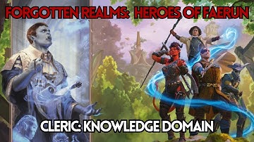 Cleric: Knowledge Domain | Forgotten Realms: Heroes of Faerun | D&D 5e
