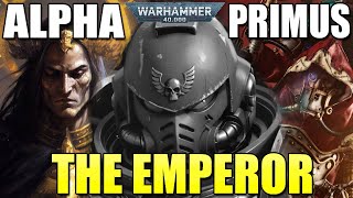 Alpha Primus IS The Emperor of Mankind - Warhammer 40K Lore - Warhammer 40K Theory