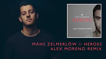 Måns Zelmerlöw - Heroes (Alex Moreno Remix)