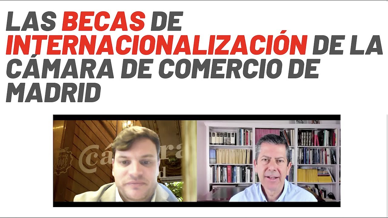 Las Becas de Internacionalización de la Cámara de Comercio de Madrid -  YouTube
