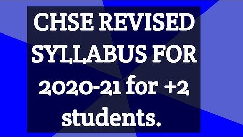 CHSE REVISED SYLLABUS FOR 2020-21 for +2 students.