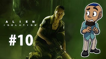 Alien: Isolation | Part 10 | THE TRAP