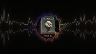 TO THE BACK by VISAVIS DJ #edm #electronicmusic #techhouse #house