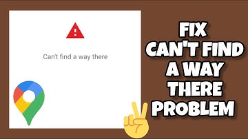 Fix Google Maps App "Can