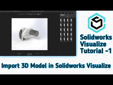 Solidworks Visualize - 1 | How to import 3D Cad file in Visualize?