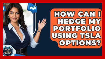 How Can I Hedge My Portfolio Using TSLA Options? - Stock and Options Playbook