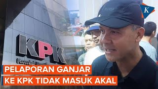 Duduk Perkara Ganjar Pranowo Dilaporkan ke KPK Terkait Gratifikasi Rp 100 M