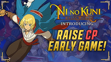 How to Increase Character Power (CP) Early-Game! Where to Farm? - Ni no Kuni: Cross Worlds Guide