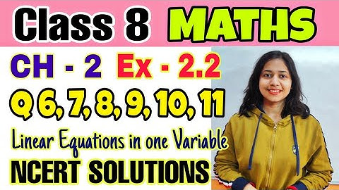 Class 8 Maths Chapter 2 Linear Equations in one Variable Exercise 2.2 Q6,7,8,9,10,11 NCERT Solutions