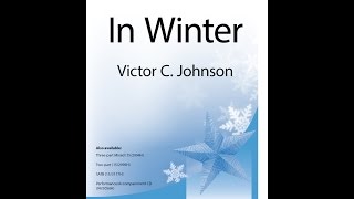 Video thumbnail of "In Winter (SSA) - Victor C. Johnson"