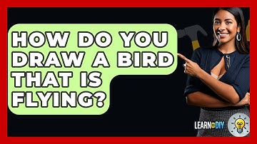 How Do You Draw A Bird That Is Flying? - LearnToDIY360.com