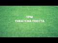 TPM - THRATCHA THOTTAKARAN Mp3 Song